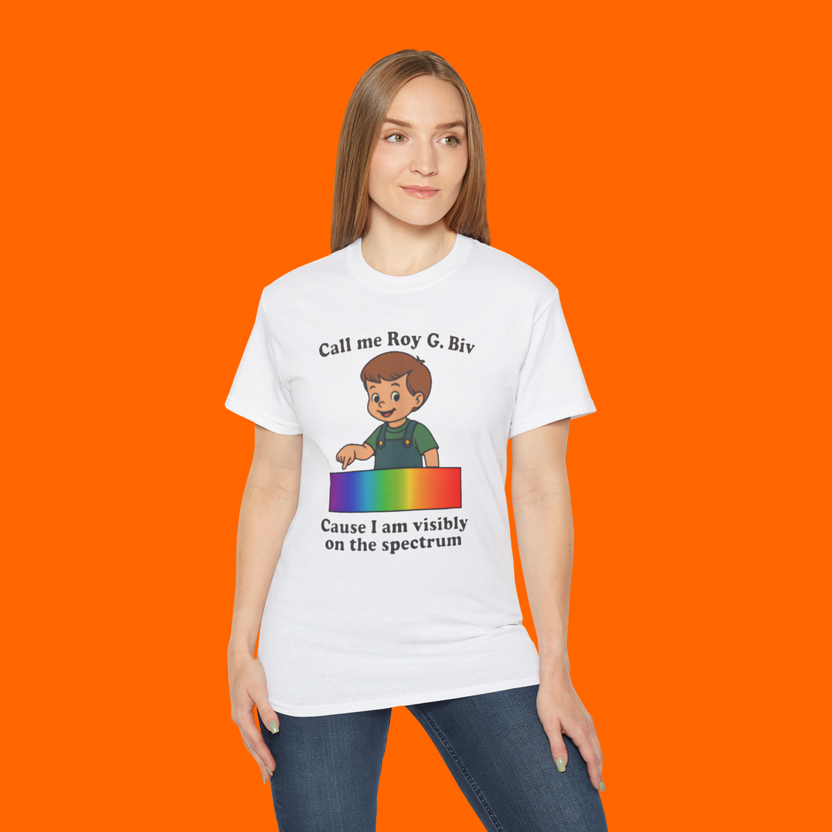 Call Me Roy G. Biv Cause I Am Visibly On The Spectrum T-Shirt
