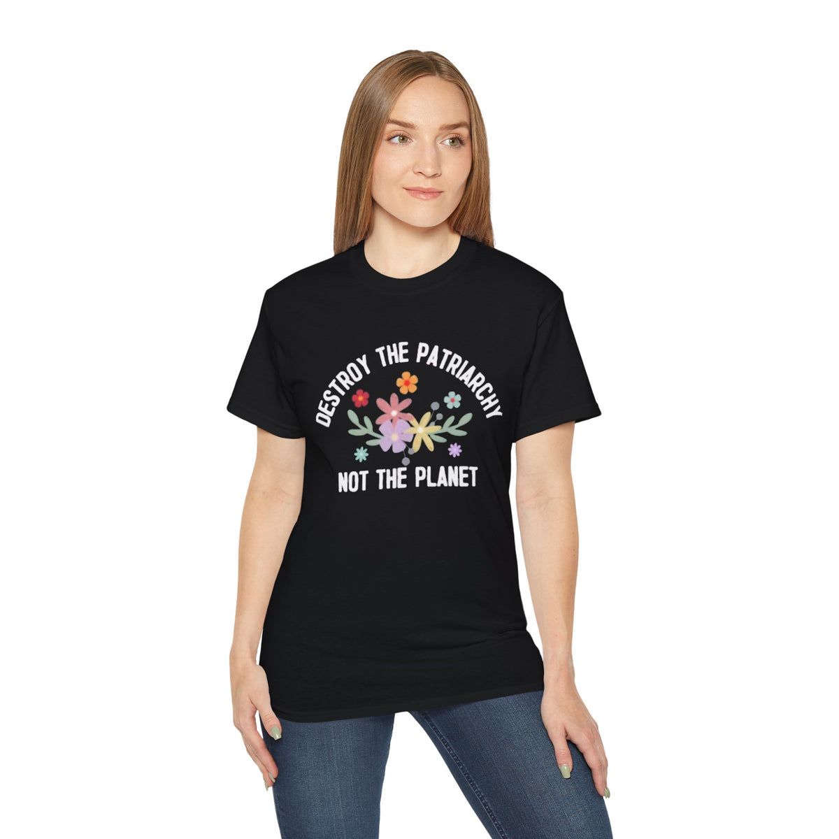Destroy The Patriarchy Not The Planet T-shirts
