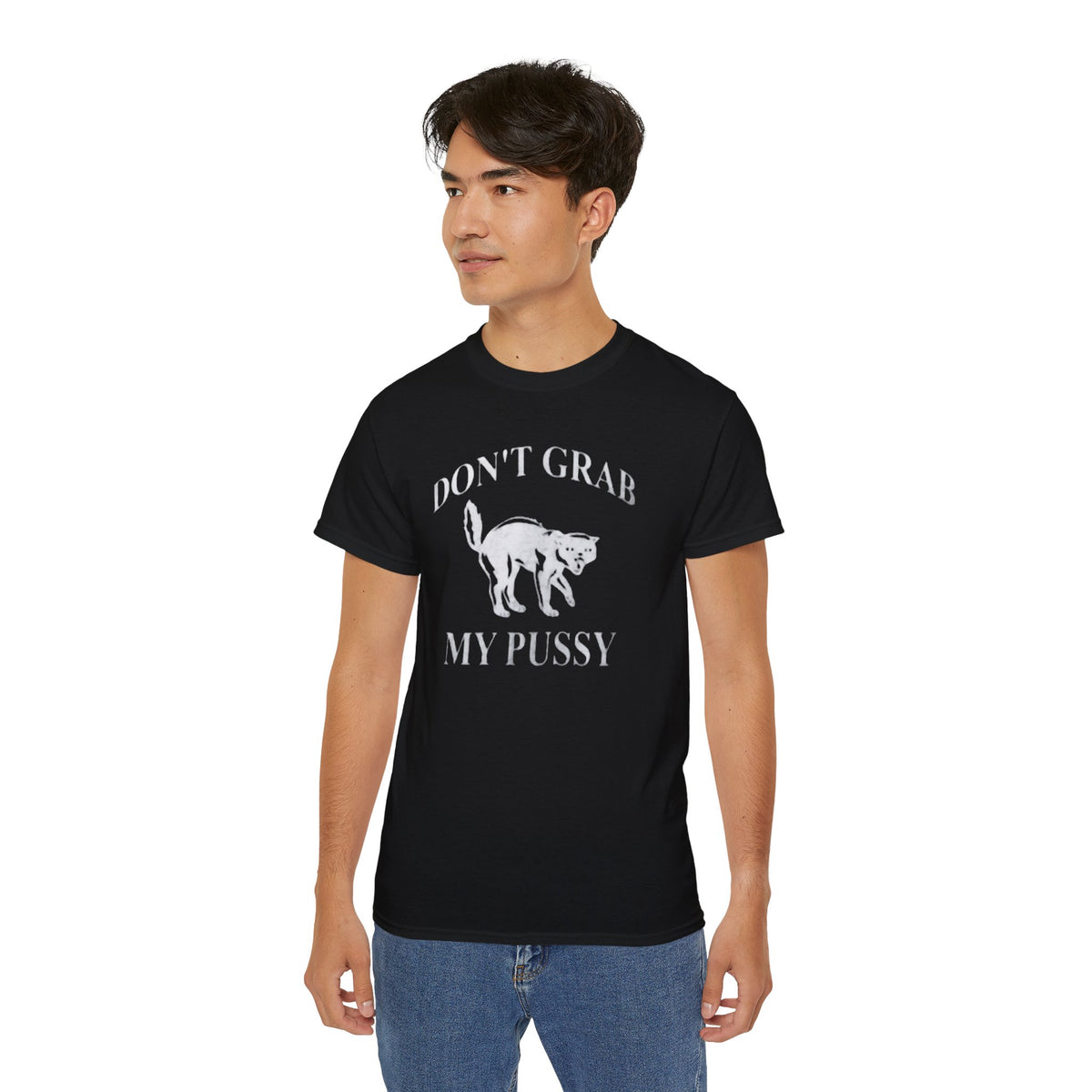 Don’t Grab My Pussy Shirt
