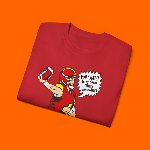 F It Terry Down There Somewhere Shirt
