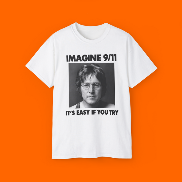 IMAGINE 9/11. IT'S EASY IF YOU TRY OVERSIZED TEE