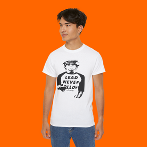 Lead Never Follow Shirt