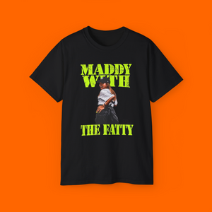 Maddy with the Fatty Shirt