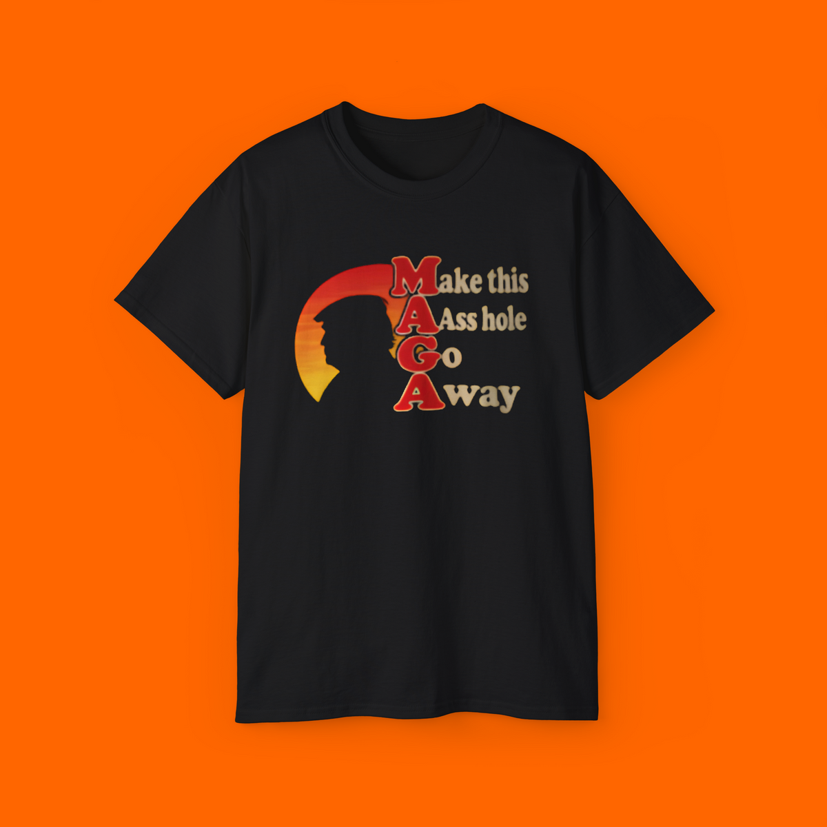 Make This Aass Hole Go Away Shirt