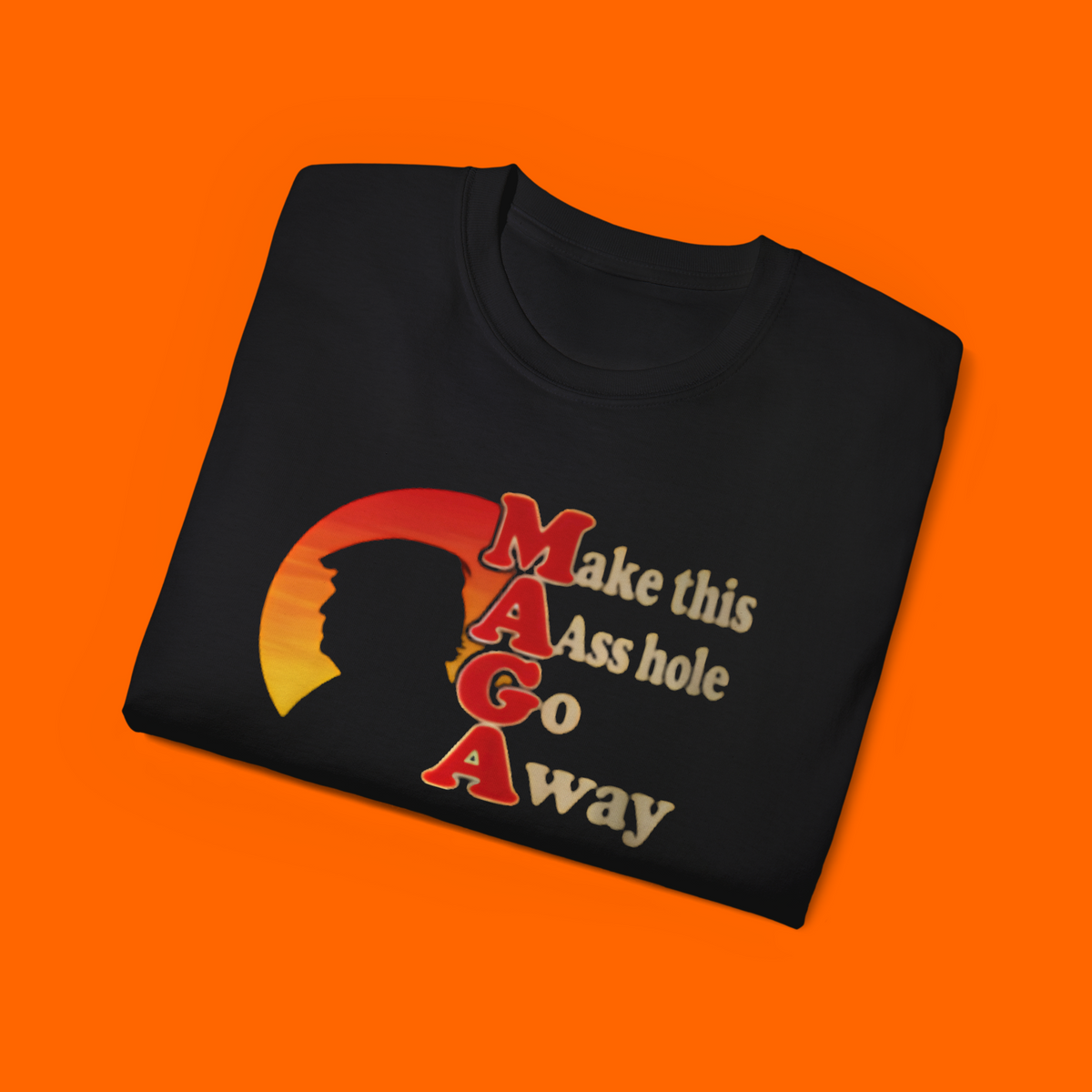 Make This Aass Hole Go Away Shirt