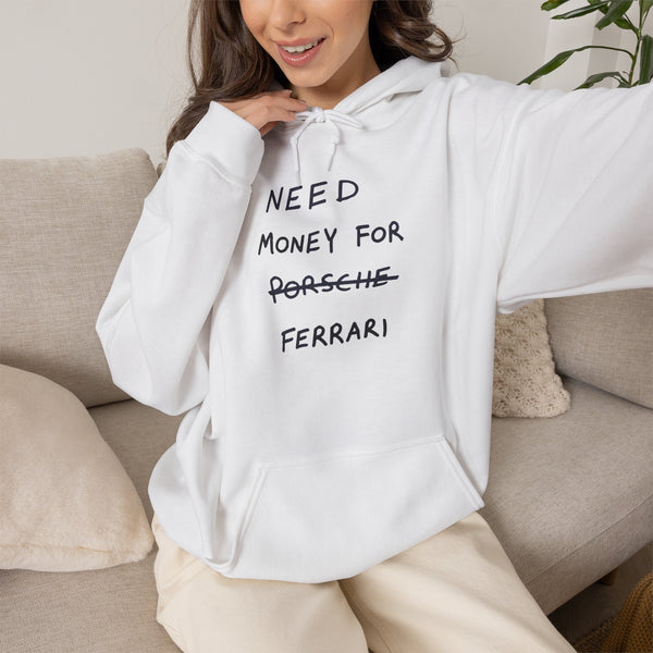 NEED MONEY FOR FERRARI HOODIE