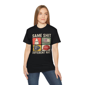 SAME SHIT, DIFFERENT HAT SHIRT
