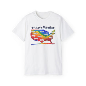 Today's Weather Shitty Shirt
