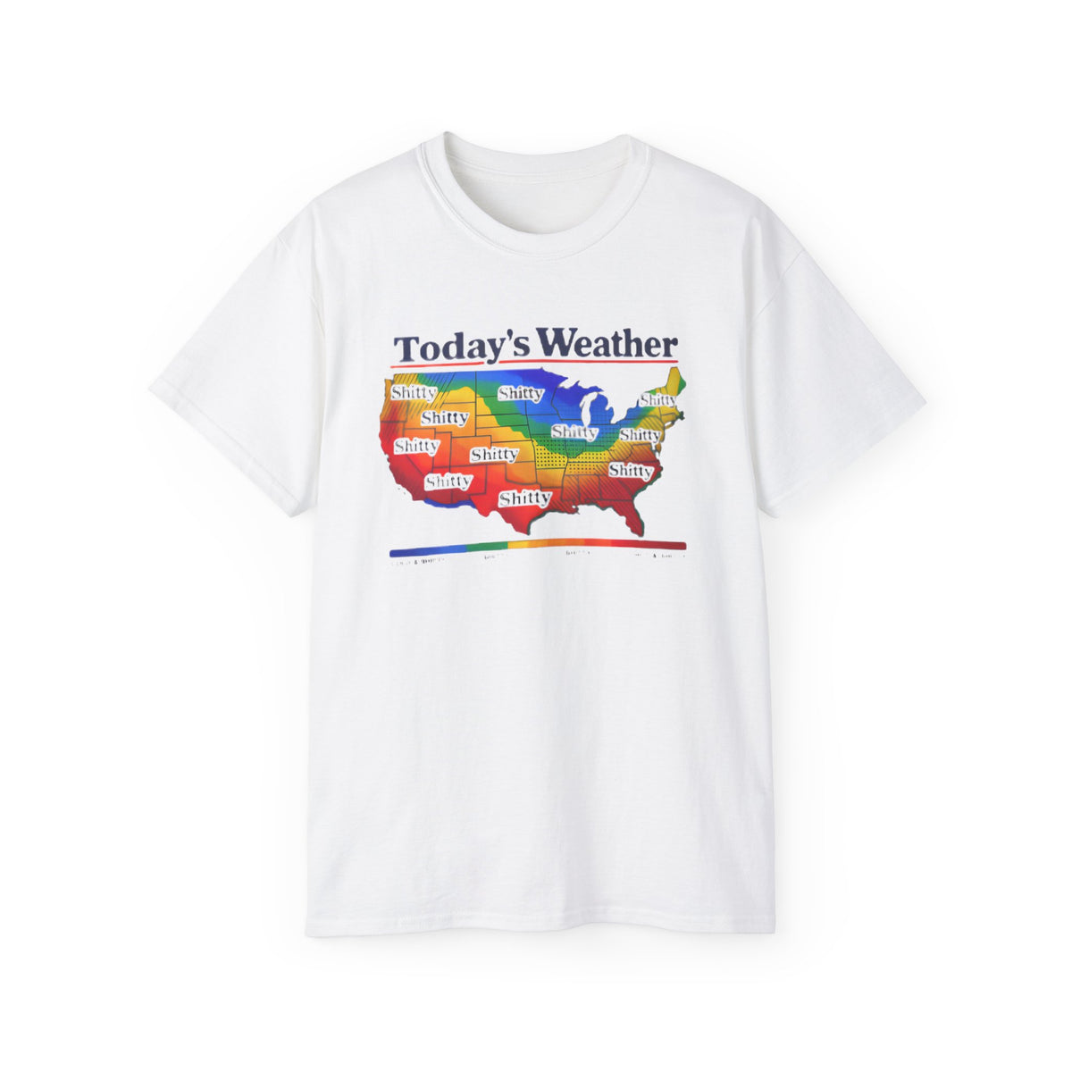 Today's Weather Shitty Shirt
