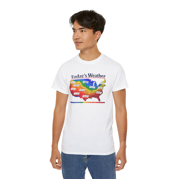 Today's Weather Shitty Shirt
