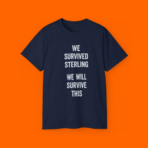 We Survived Sterling We Will Survive This Shirt