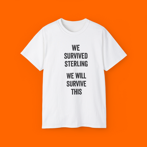 We Survived Sterling We Will Survive This Shirt