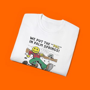 We put the pal in palm springs howdy friend Boss Dog And Friends shirt